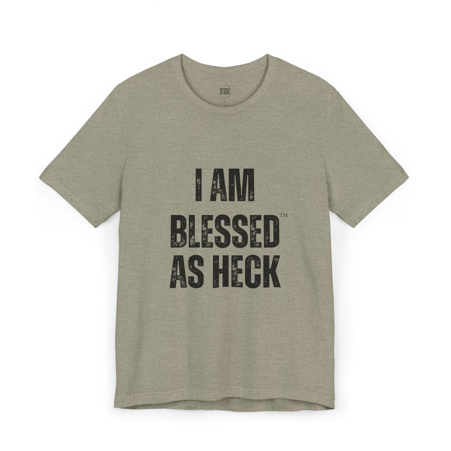 "I Am Blessed As Heck" Unisex T-shirt (ALL BLACK Letters)