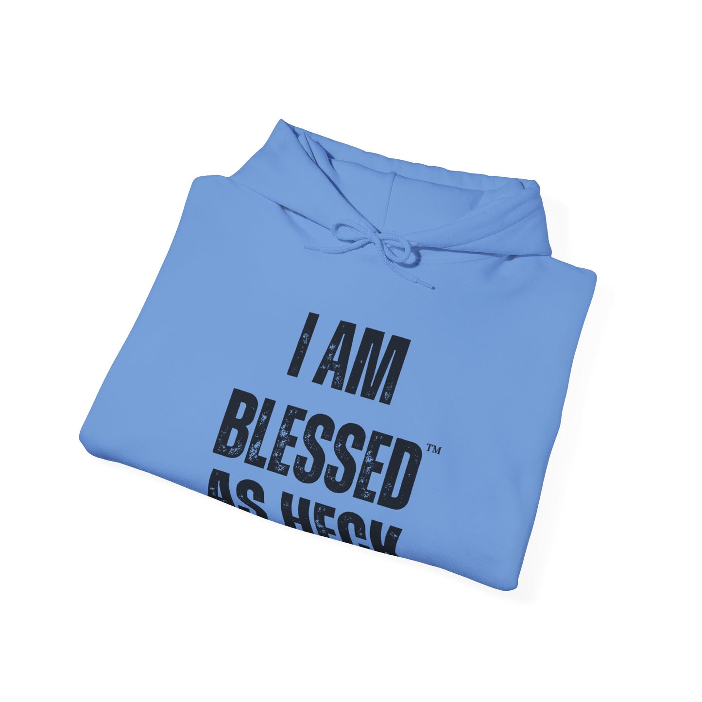 "I AM Blessed As Heck" Hoodie (Black Letters & Sleeve Print)