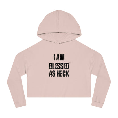 "I AM BLESSED AS HECK" Women’s Cropped Hoodie