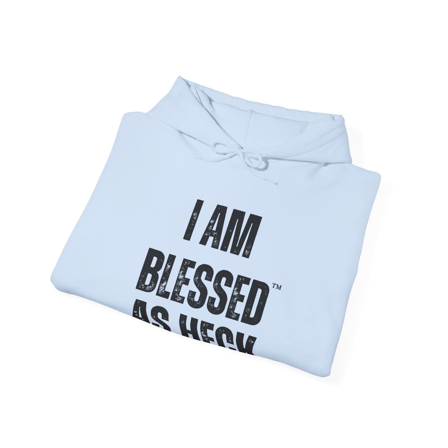 "I AM Blessed As Heck" Hoodie (Black Letters & Sleeve Print)