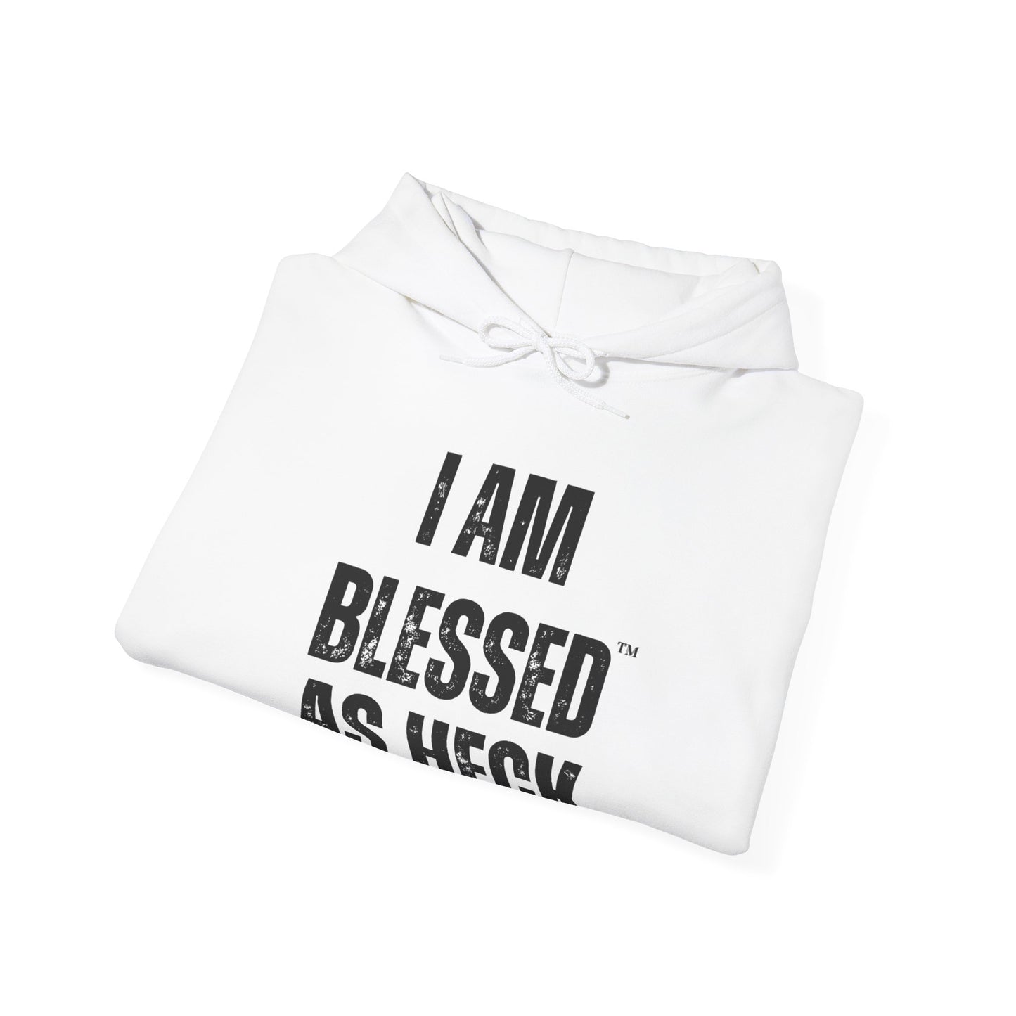 "I AM Blessed As Heck" Hoodie (Black Letters & Sleeve Print)