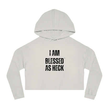 "I AM BLESSED AS HECK" Women’s Cropped Hoodie