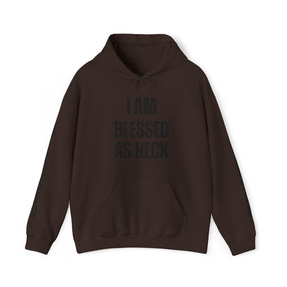 "I AM Blessed As Heck" Hoodie (Black Letters & Sleeve Print)