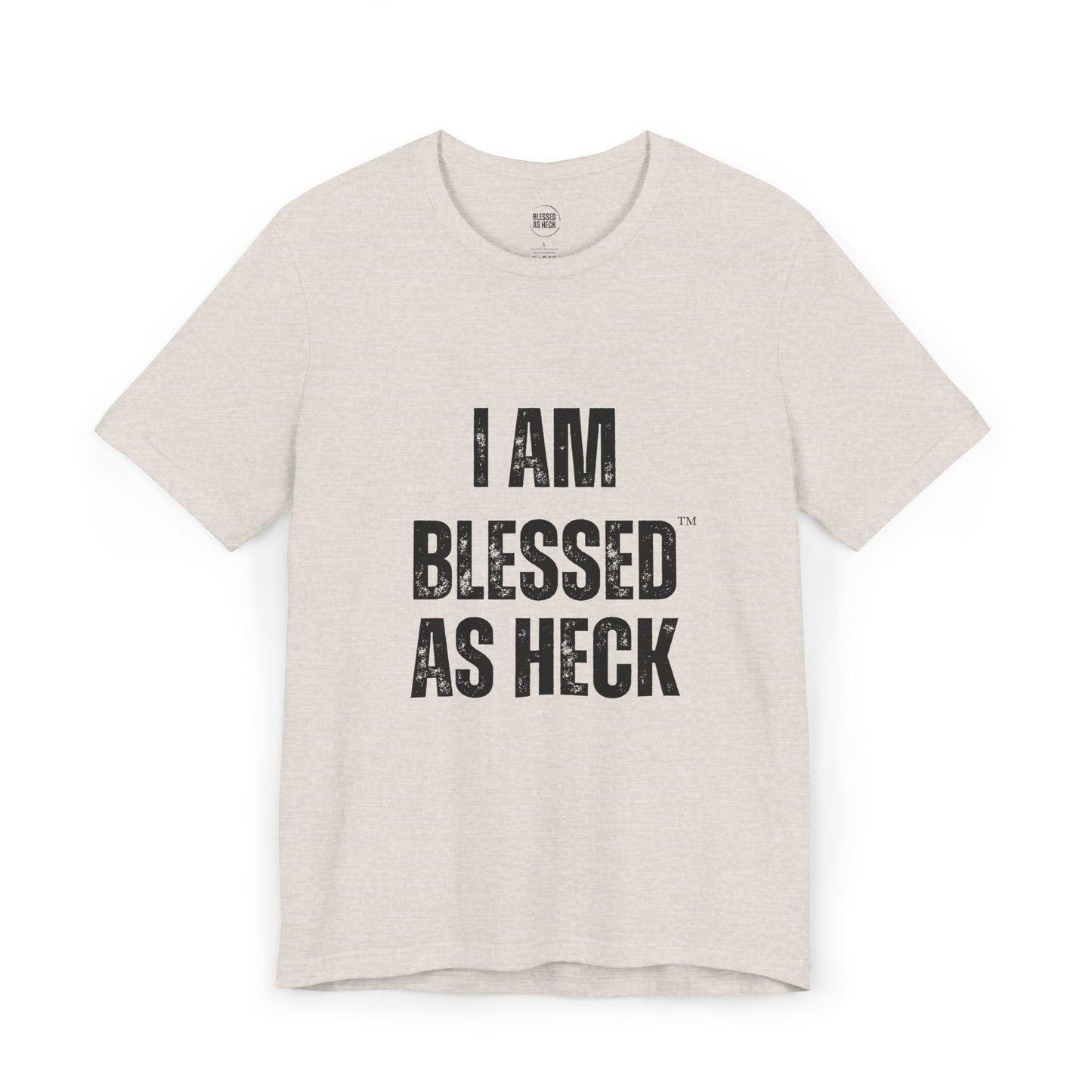 "I Am Blessed As Heck" Classic Unisex T-shirt (Black Letters)