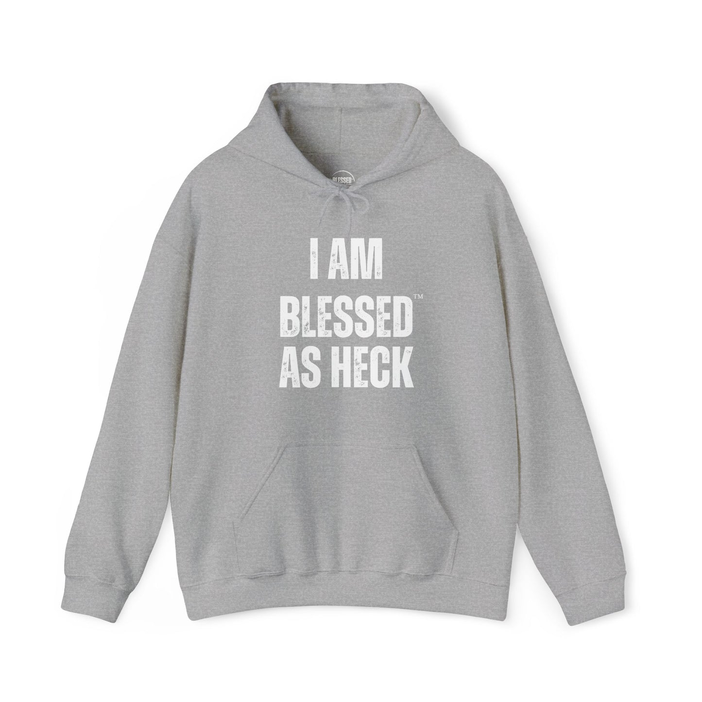 "I AM Blessed As Heck" Hoodie (White Letters)