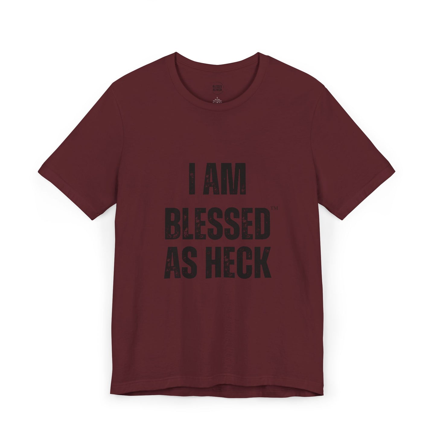 "I Am Blessed As Heck" Unisex T-shirt (ALL BLACK Letters)