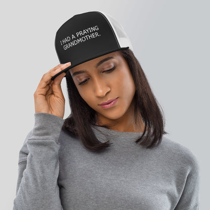 ''I Had a Praying Grandmother'' Trucker Cap