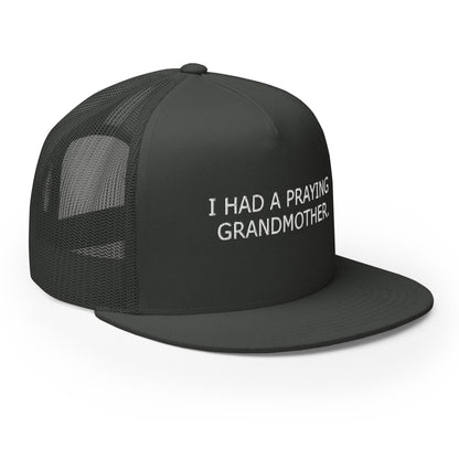 ''I Had a Praying Grandmother'' Trucker Cap