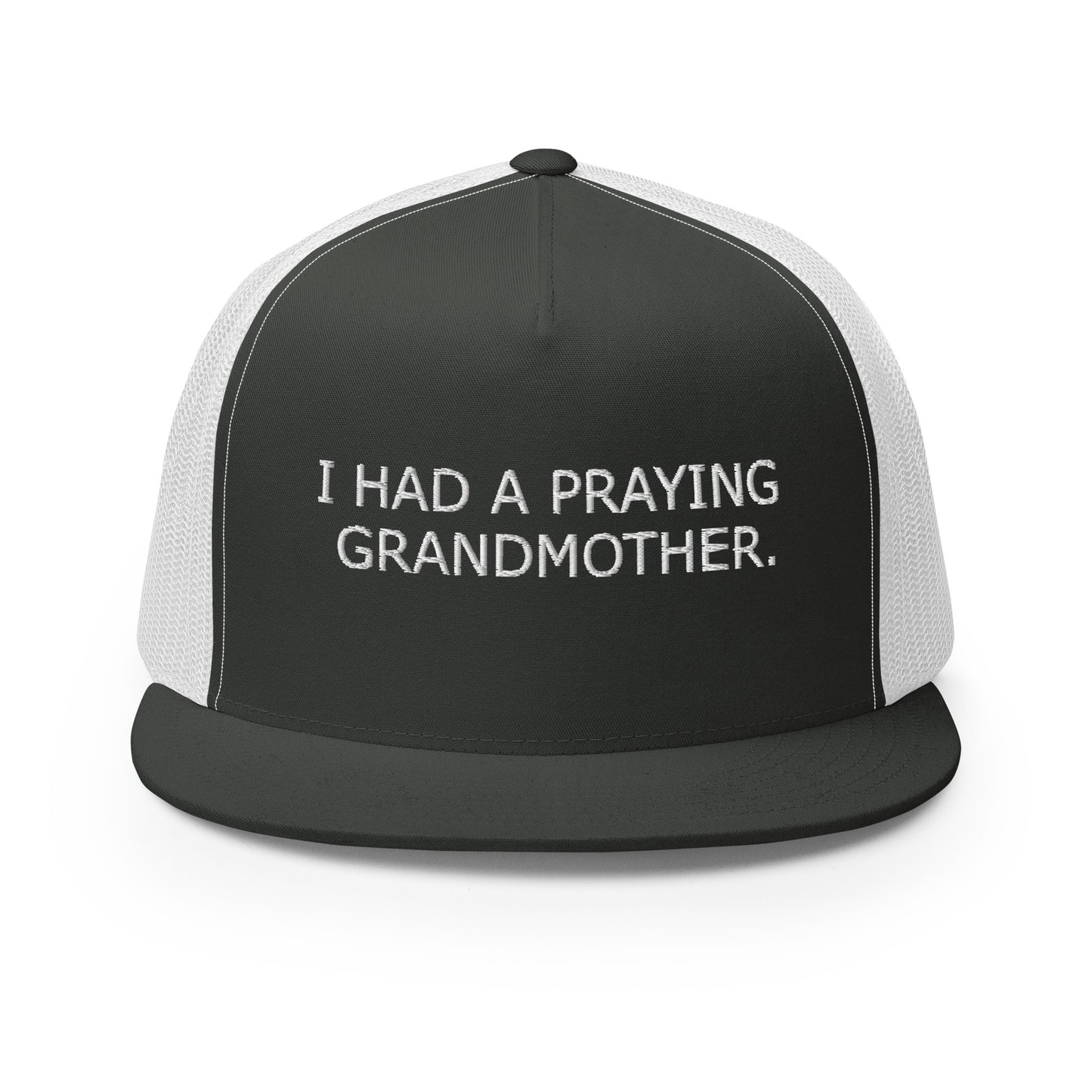 ''I Had a Praying Grandmother'' Trucker Cap