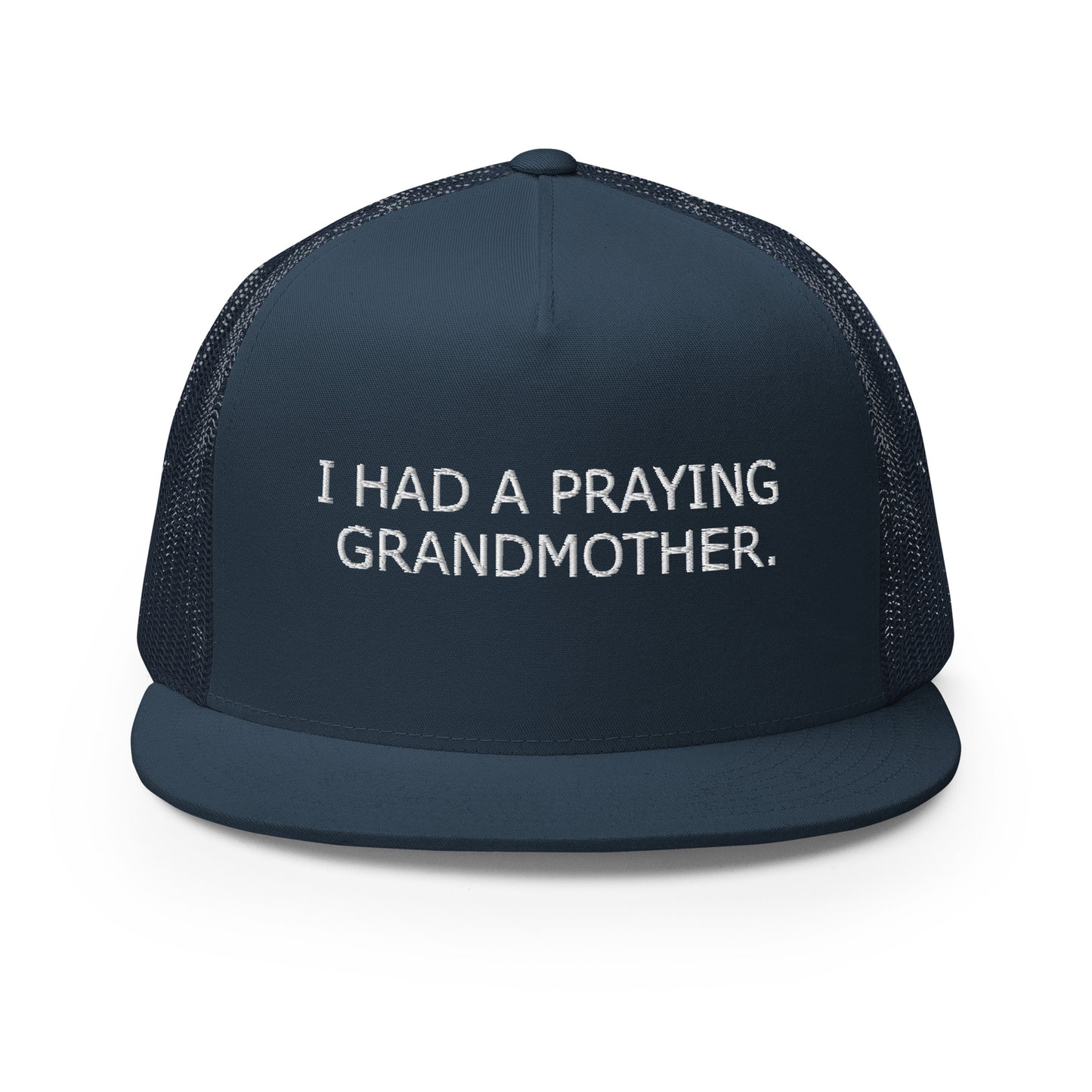 ''I Had a Praying Grandmother'' Trucker Cap