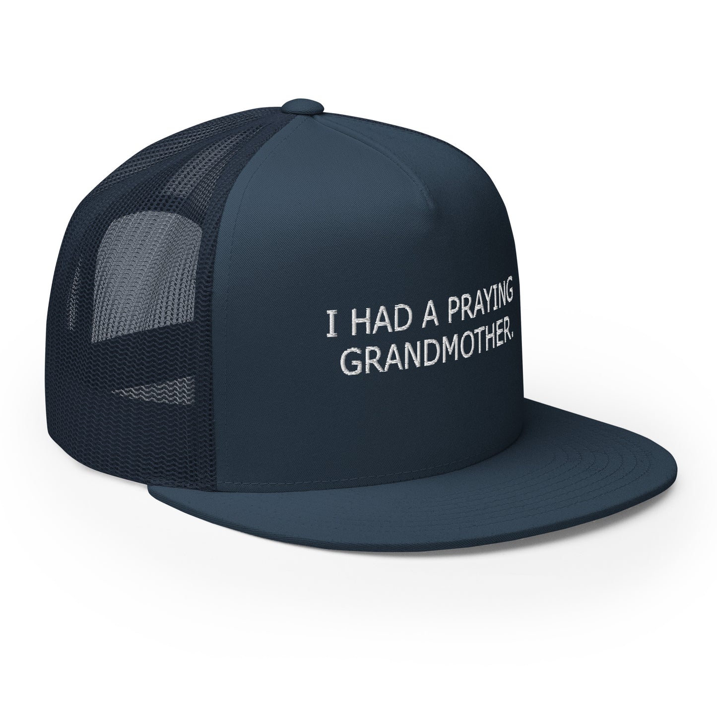 ''I Had a Praying Grandmother'' Trucker Cap