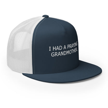 ''I Had a Praying Grandmother'' Trucker Cap