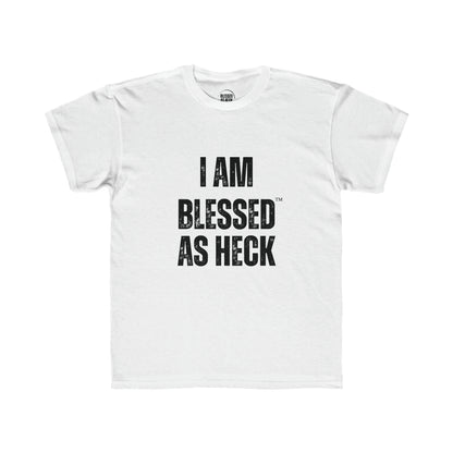 Kids "I Am Blessed As Heck" Classic T-Shirt (Black Letters)