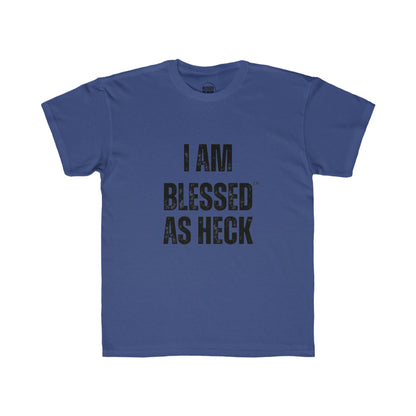 Kids "I Am Blessed As Heck" Classic T-Shirt (Black Letters)