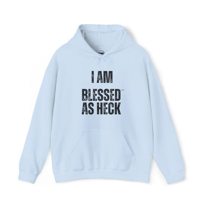 "I AM Blessed As Heck" Hoodie (Black Letters)