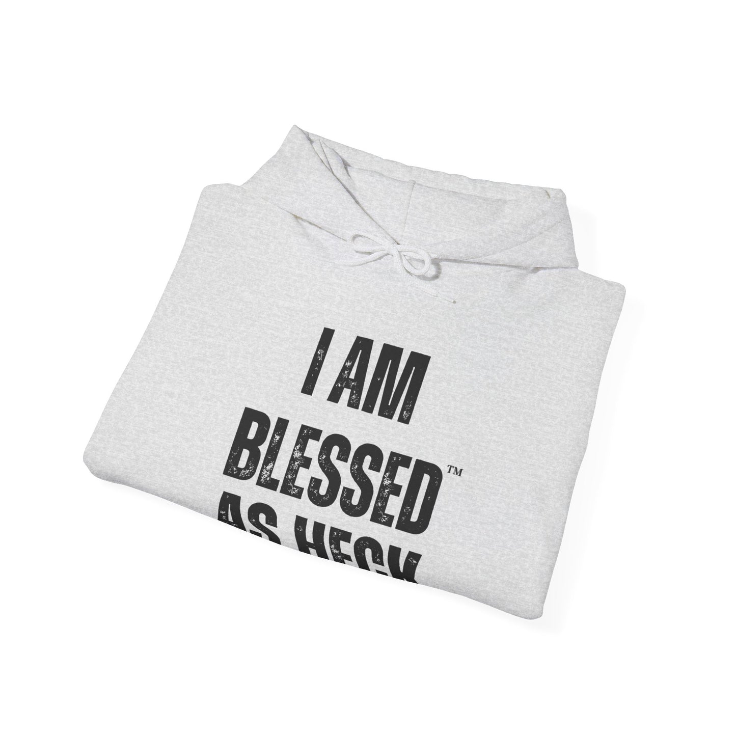 "I AM Blessed As Heck" Hoodie (Black Letters & Sleeve Print)