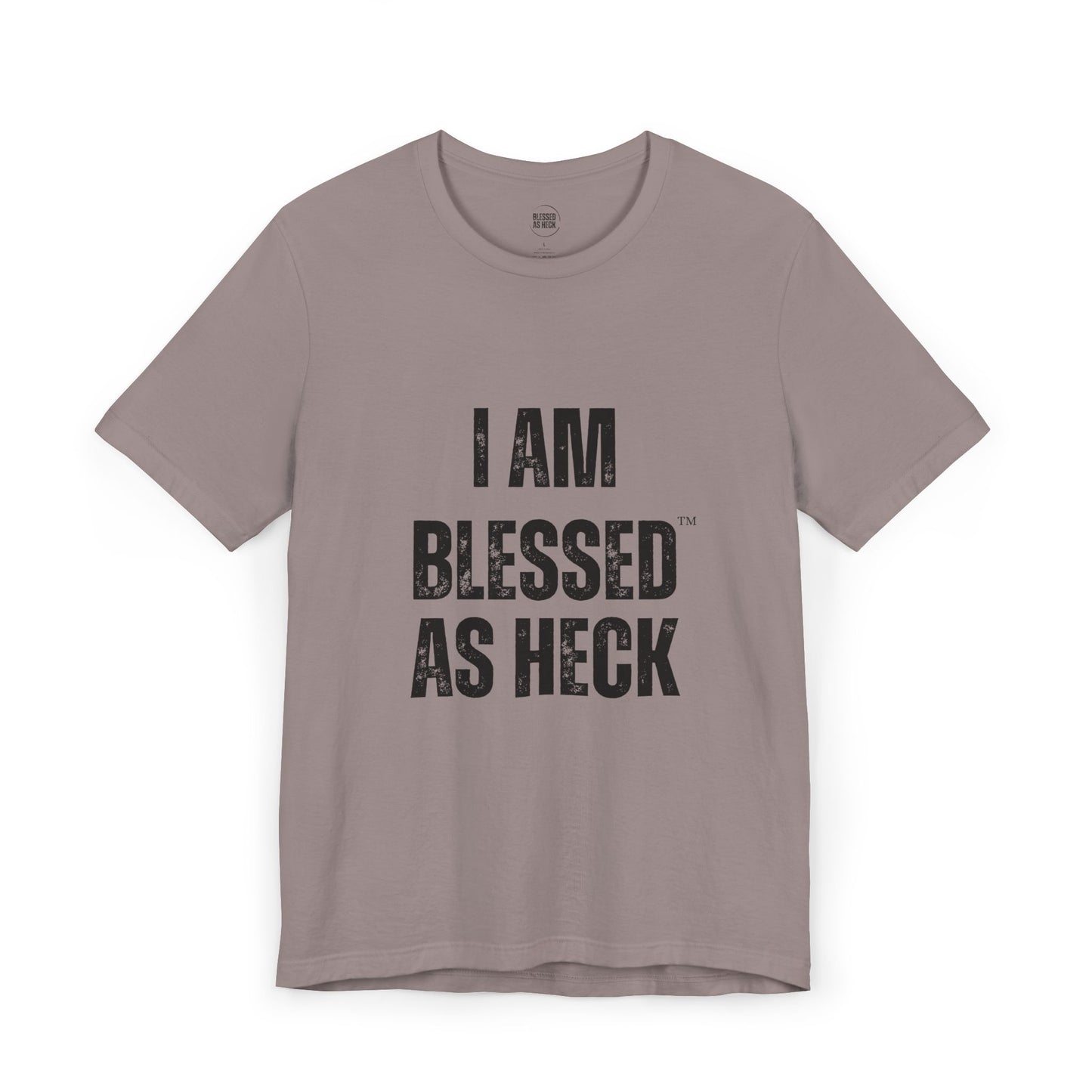 "I Am Blessed As Heck" Unisex T-shirt (ALL BLACK Letters)