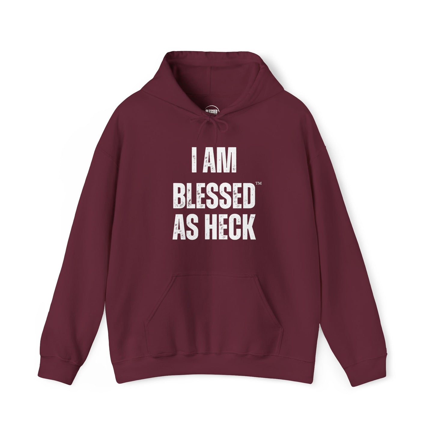 "I AM Blessed As Heck" Hoodie (White Letters)