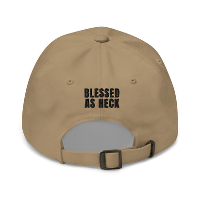 "Blessed As Heck" Dad hat (BLACK Letters )