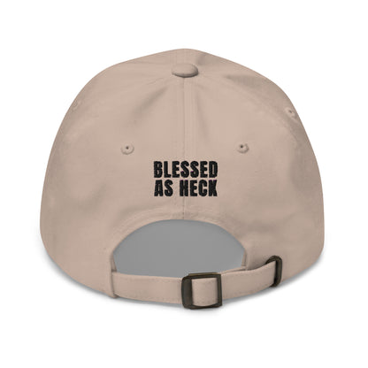 "Blessed As Heck" Dad hat (BLACK Letters )