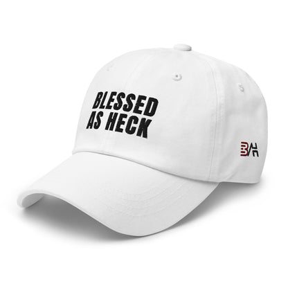 "Blessed As Heck" Dad hat (BLACK Letters )