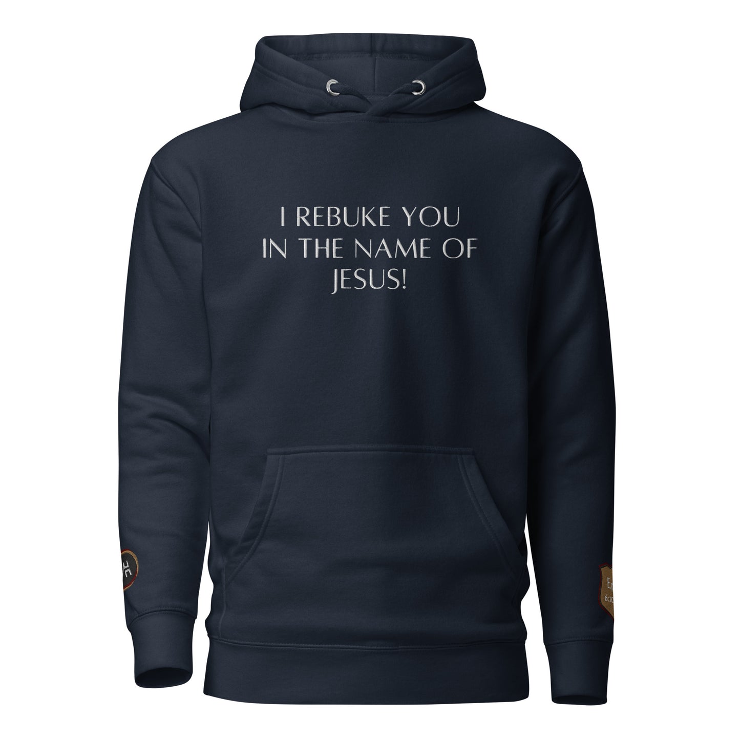 I Rebuke You In The Name Of Jesus (Embroidered) Unisex Hoodie