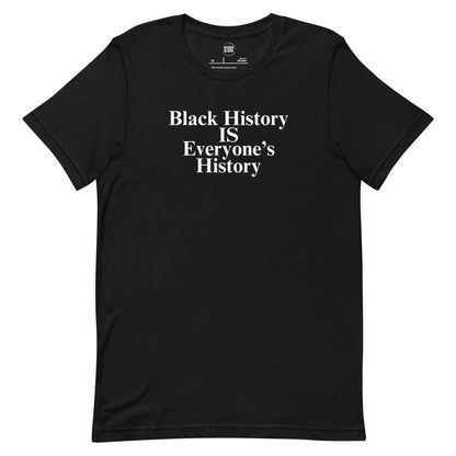 "Black History Is Everyone's History" Unisex t-shirt