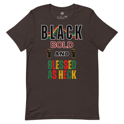 "Black Bold and Blessed as Heck" Unisex t-shirt