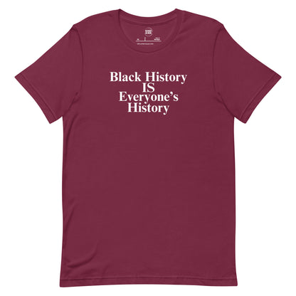 "Black History Is Everyone's History" Unisex t-shirt